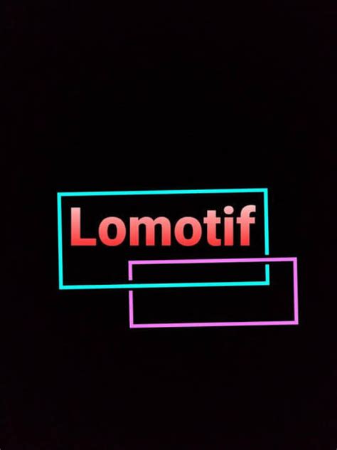 LOMOTIFS VAZADOS + NOVAS AMIZADES .